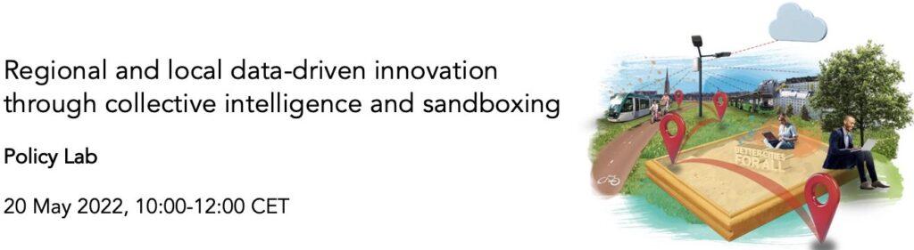 Regional and local data-driven innovation through collective intelligence and sandboxing: Policy Lab